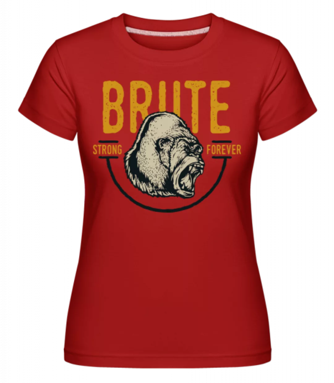 Brute Gorrila · Shirtinator Frauen T-Shirt günstig online kaufen
