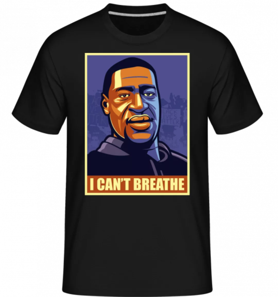 I Cant Breathe · Shirtinator Männer T-Shirt günstig online kaufen
