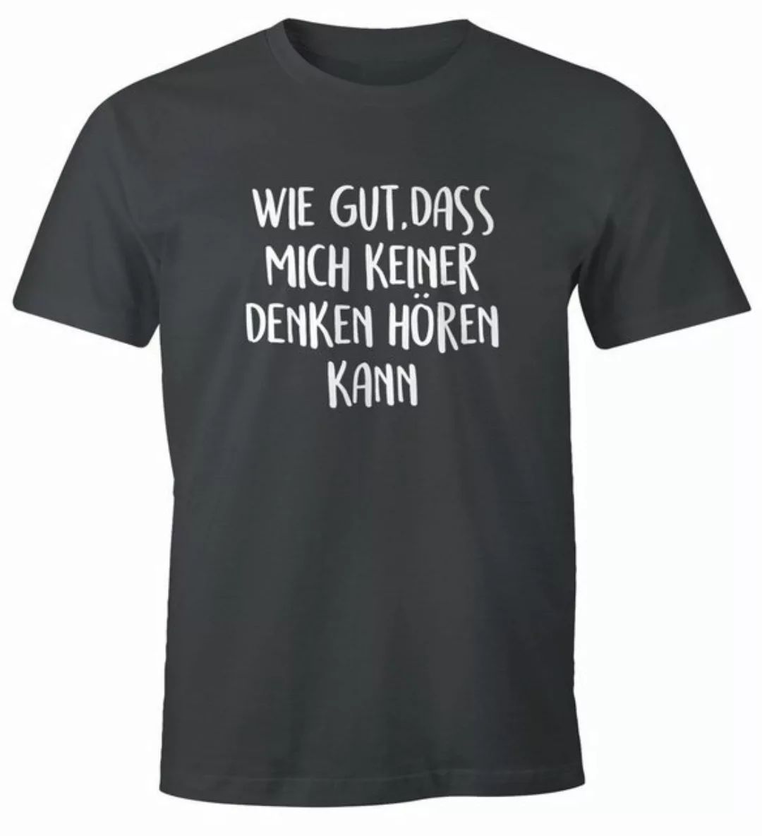 MoonWorks Print-Shirt Herren T-Shirt Spruch wie gut dass mich keiner denken günstig online kaufen