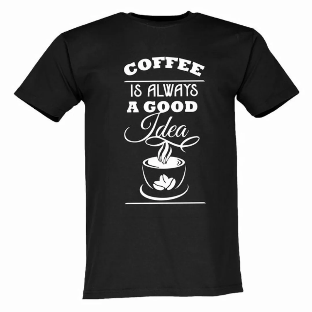 Lustige & Witzige T-Shirts T-Shirt T-Shirt Coffee is always a good Idea Fun günstig online kaufen