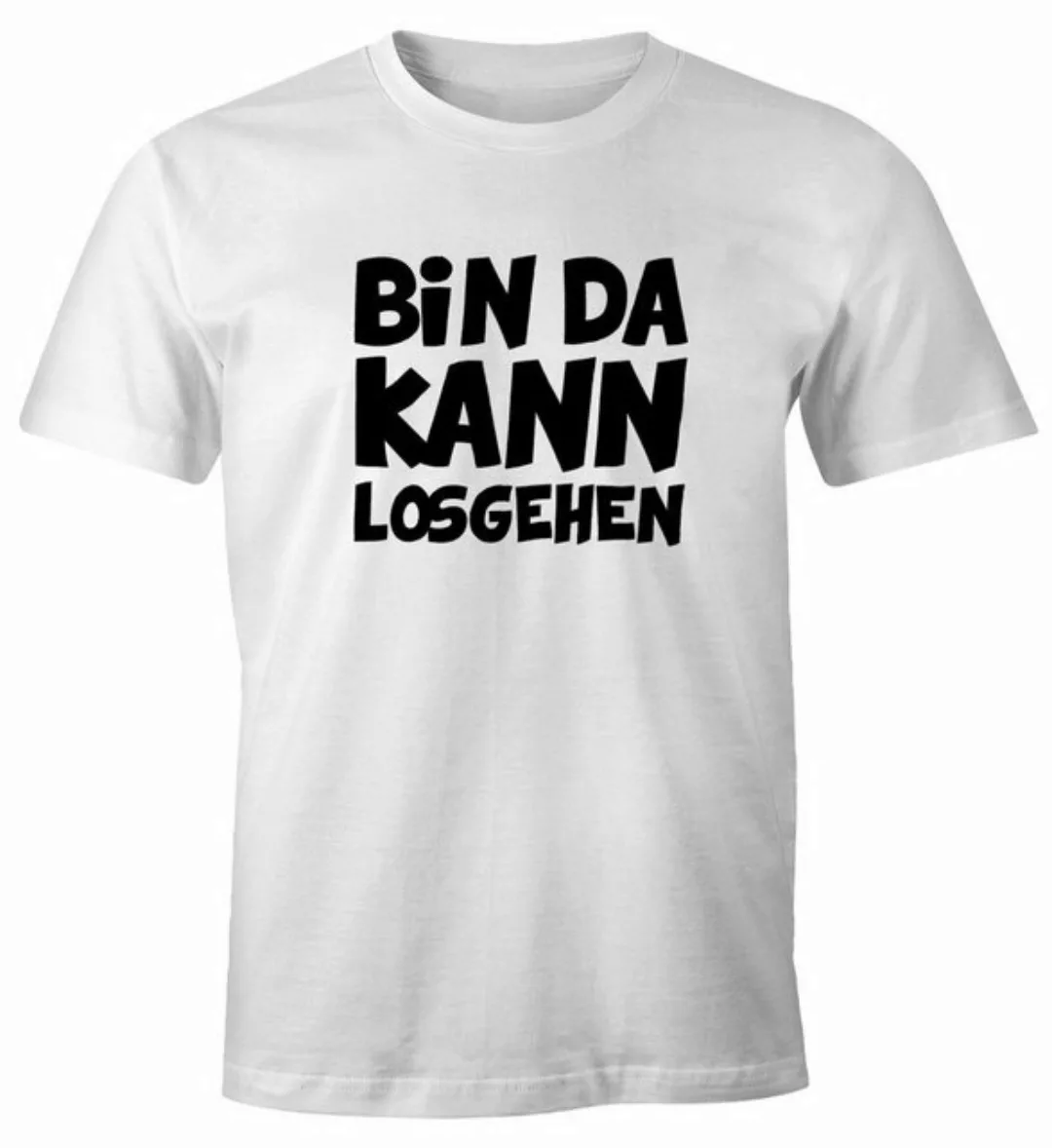 MoonWorks Print-Shirt Herren T-Shirt mit Spruch Bin da kann losgehen Fun-Sh günstig online kaufen
