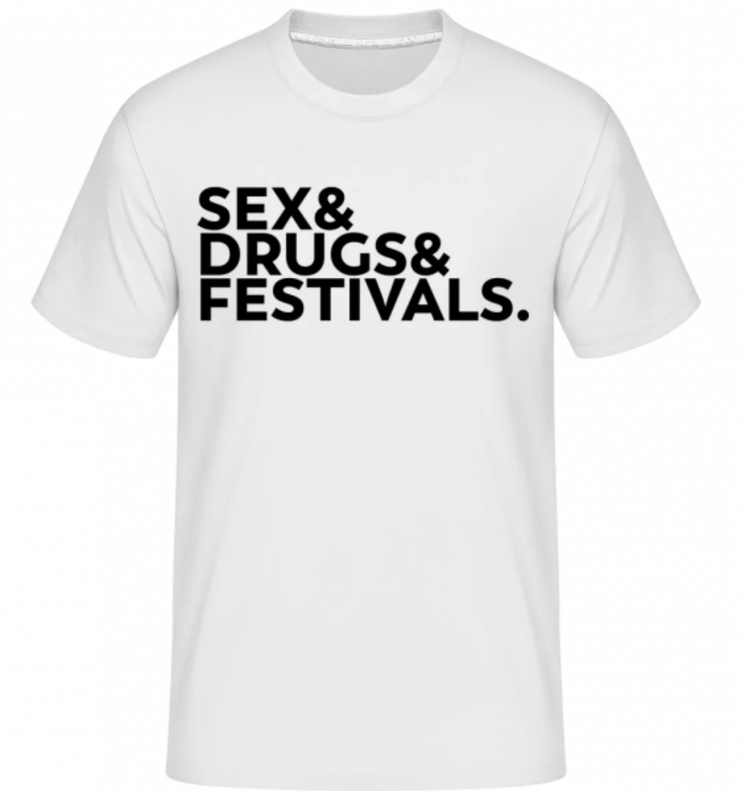 Sex Drugs Festivals · Shirtinator Männer T-Shirt günstig online kaufen
