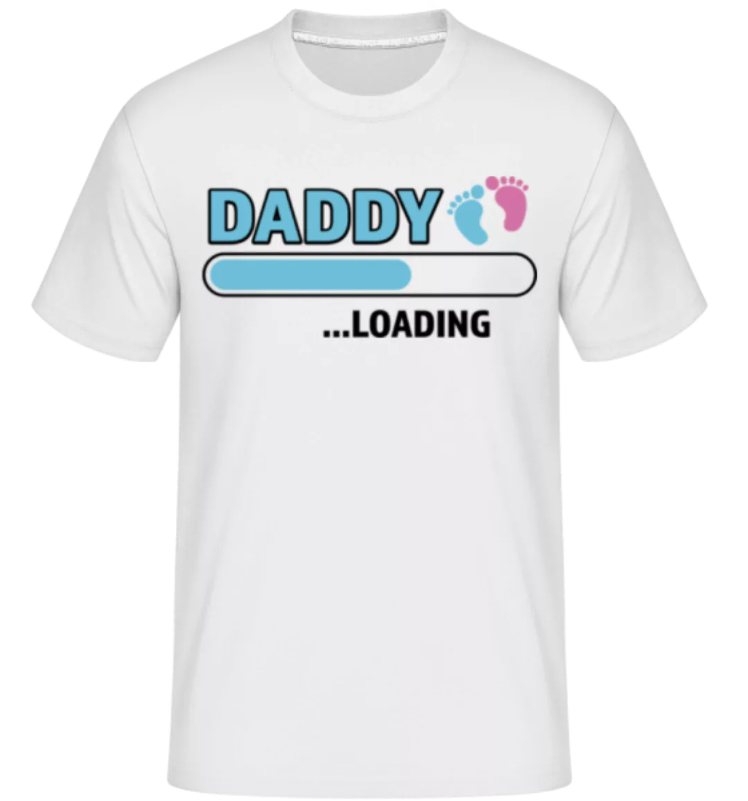Daddy Loading · Shirtinator Männer T-Shirt günstig online kaufen
