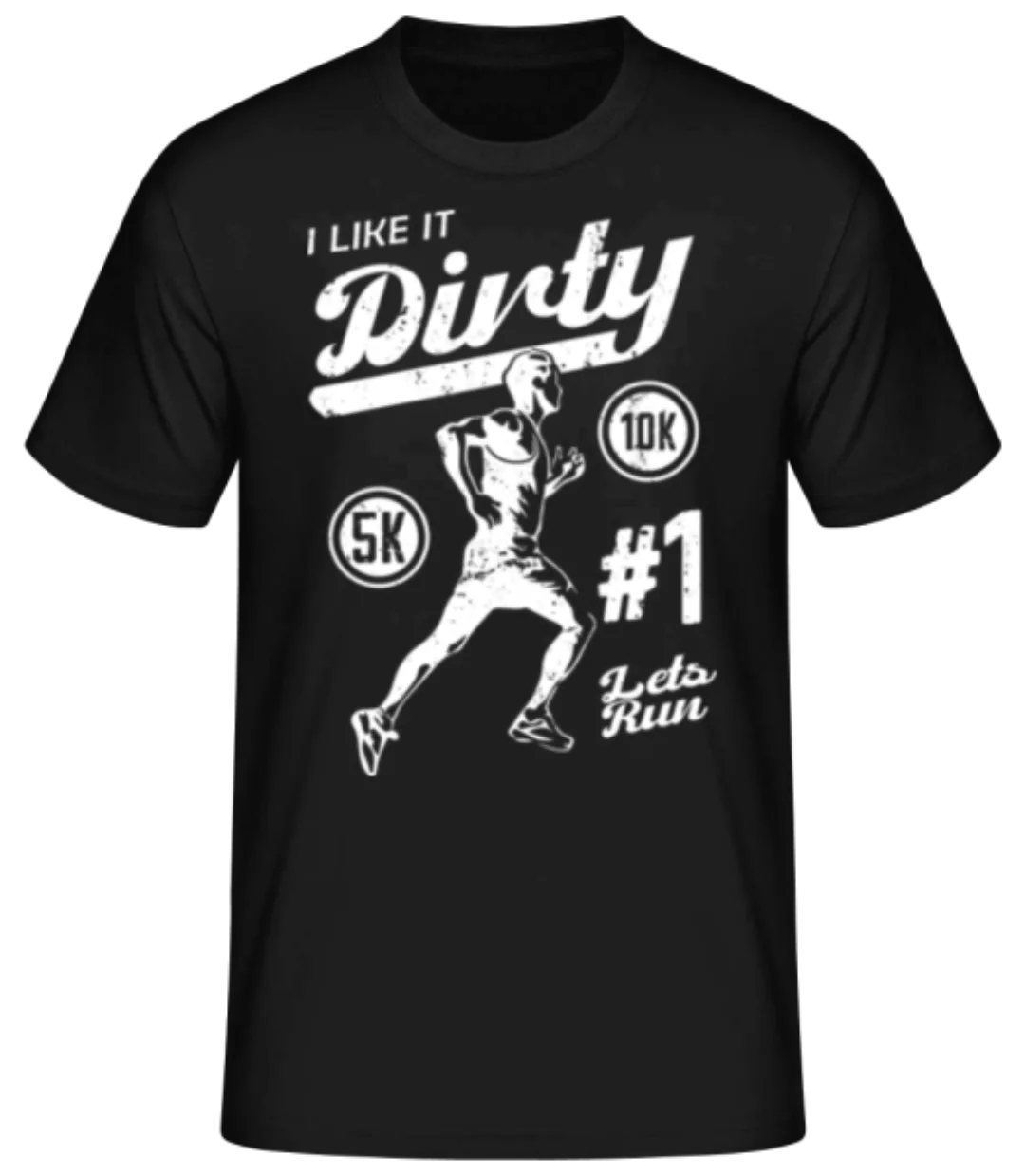 I Like It Dirty · Männer Basic T-Shirt günstig online kaufen