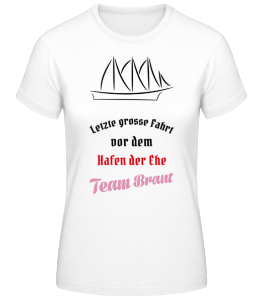 Hafen Der Ehe Team Braut · Frauen Basic T-Shirt günstig online kaufen