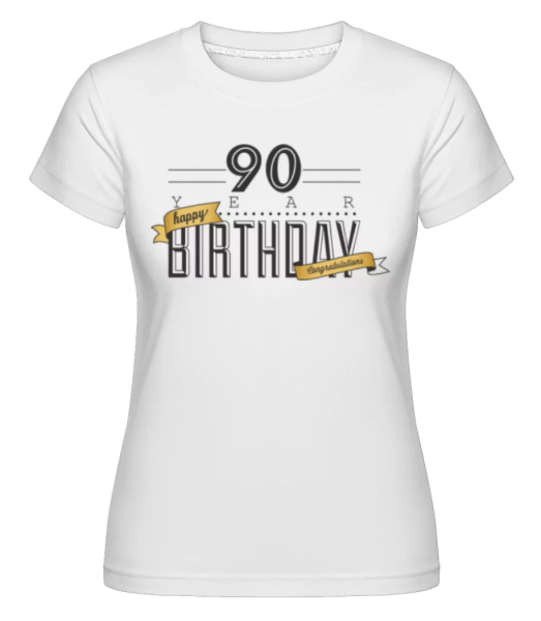 90 Birthday Sign · Shirtinator Frauen T-Shirt günstig online kaufen