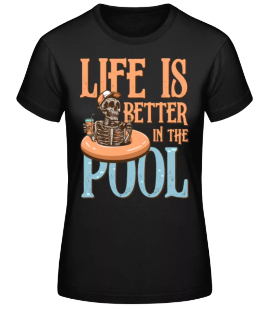 Better In The Pool · Frauen Basic T-Shirt günstig online kaufen