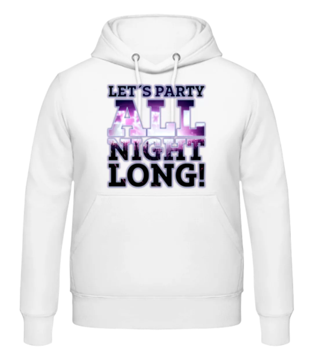 Party All Night Long · Männer Hoodie günstig online kaufen