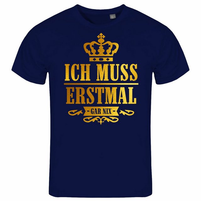 deinshirt Print-Shirt Herren T-Shirt Ich muss erstmal gar nix Funshirt mit günstig online kaufen