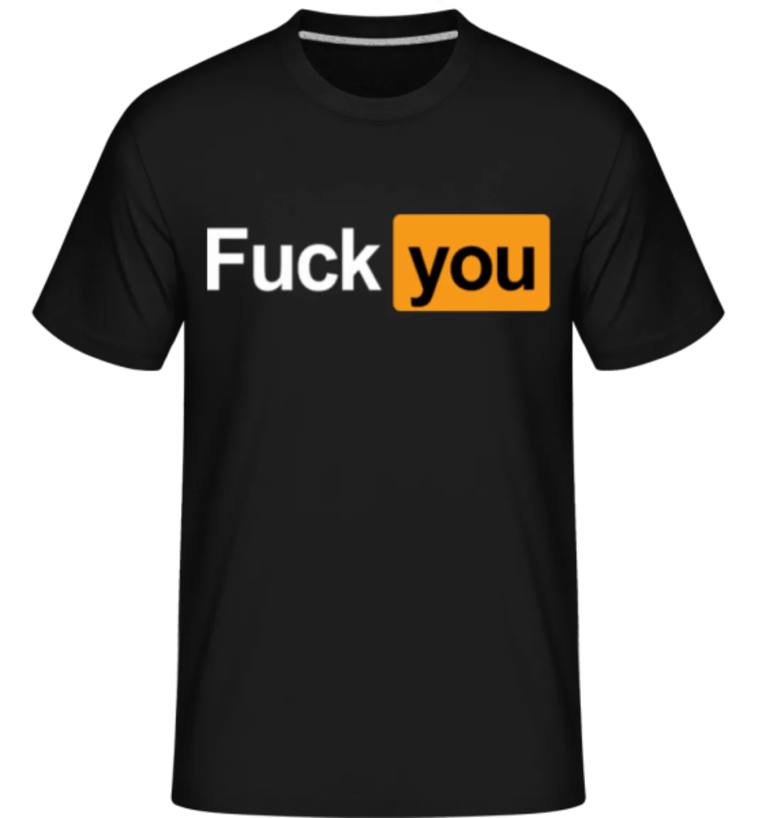 F*ck You · Shirtinator Männer T-Shirt günstig online kaufen