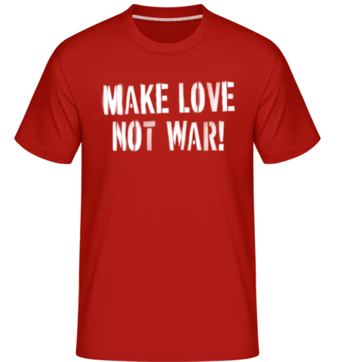 Make Love Not War · Shirtinator Männer T-Shirt günstig online kaufen
