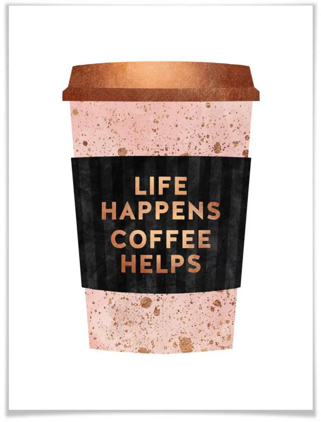 Wall-Art Poster "Life happens Coffee helps", Schriftzug, (1 St.), Poster oh günstig online kaufen