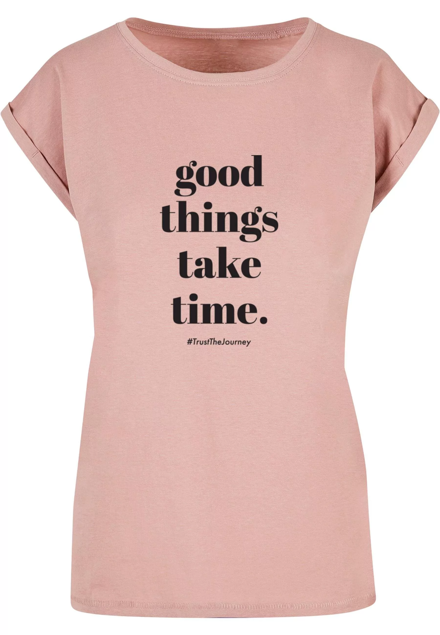 Merchcode T-Shirt "Merchcode Damen Ladies Good Things Take Time T-Shirt" günstig online kaufen