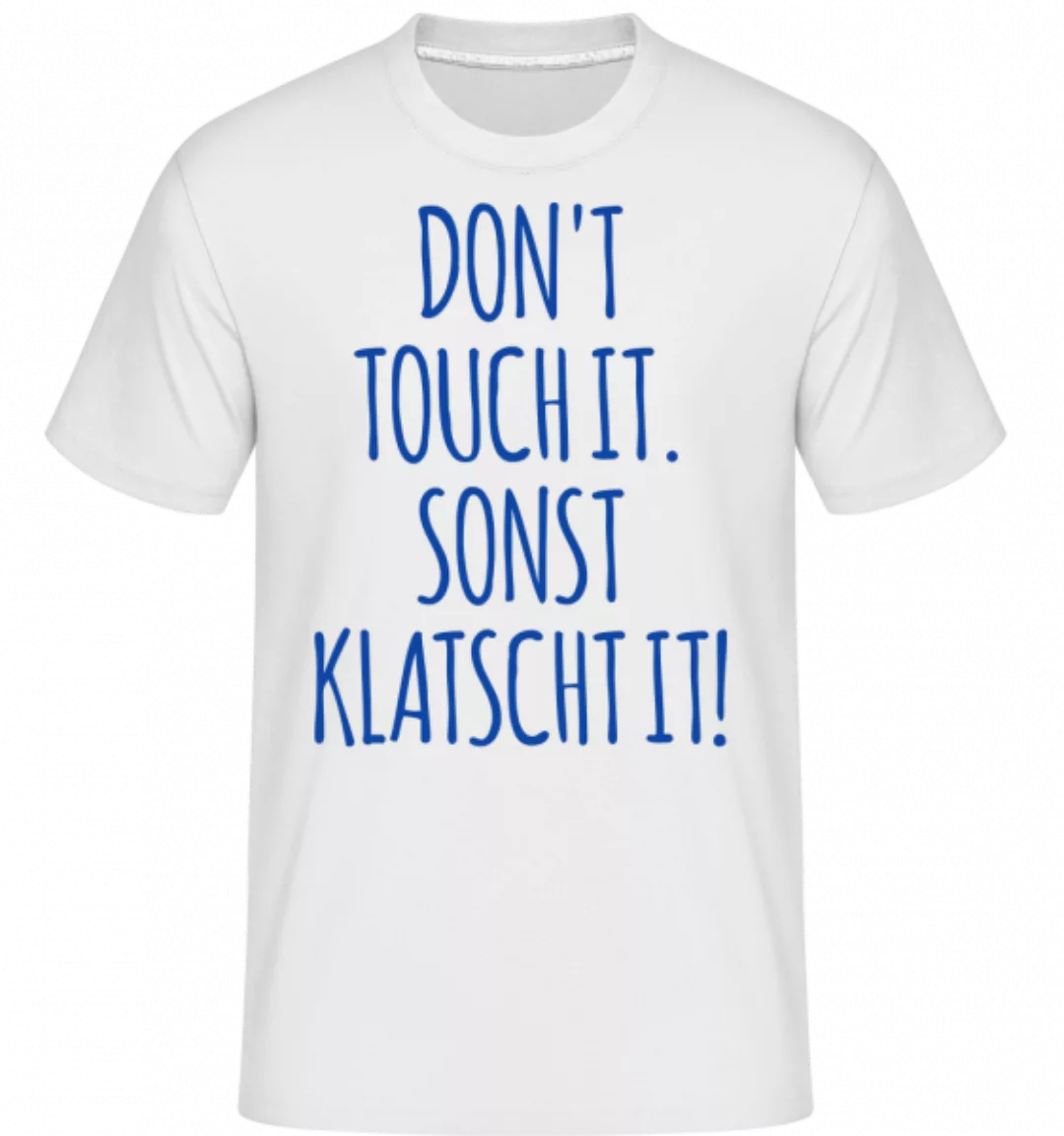 Dont Touch It · Shirtinator Männer T-Shirt günstig online kaufen