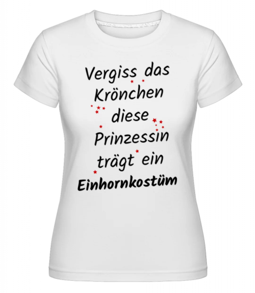 Prinzessin Trägt Einhornkostüm · Shirtinator Frauen T-Shirt günstig online kaufen