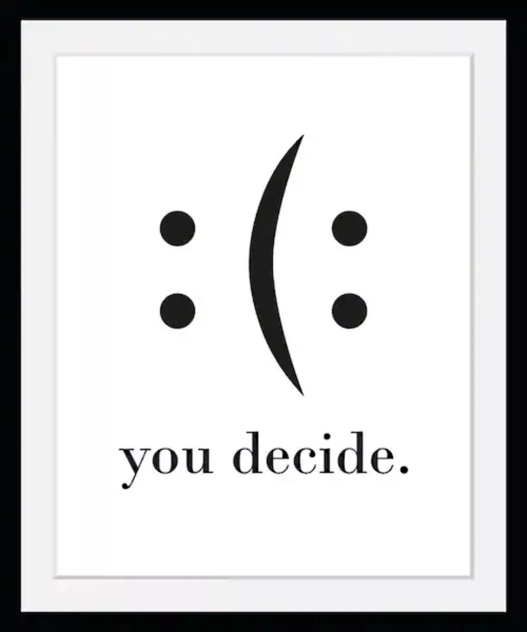 queence Bild "you decide", in 3 Größen, gerahmt, Poster, Rahmen günstig online kaufen