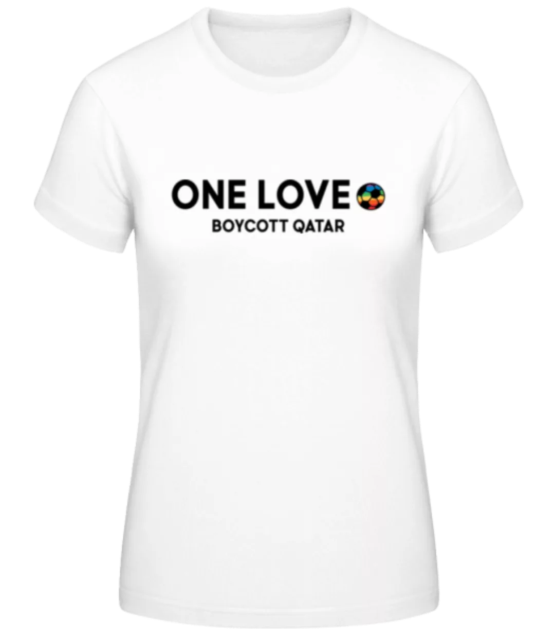 One Love Boycott Qatar · Frauen Basic T-Shirt günstig online kaufen