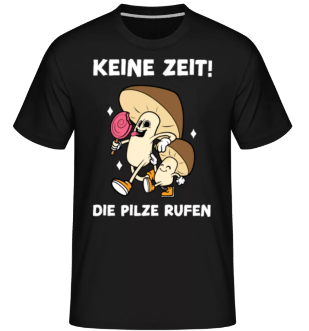 Die Pilze Rufen · Shirtinator Männer T-Shirt günstig online kaufen