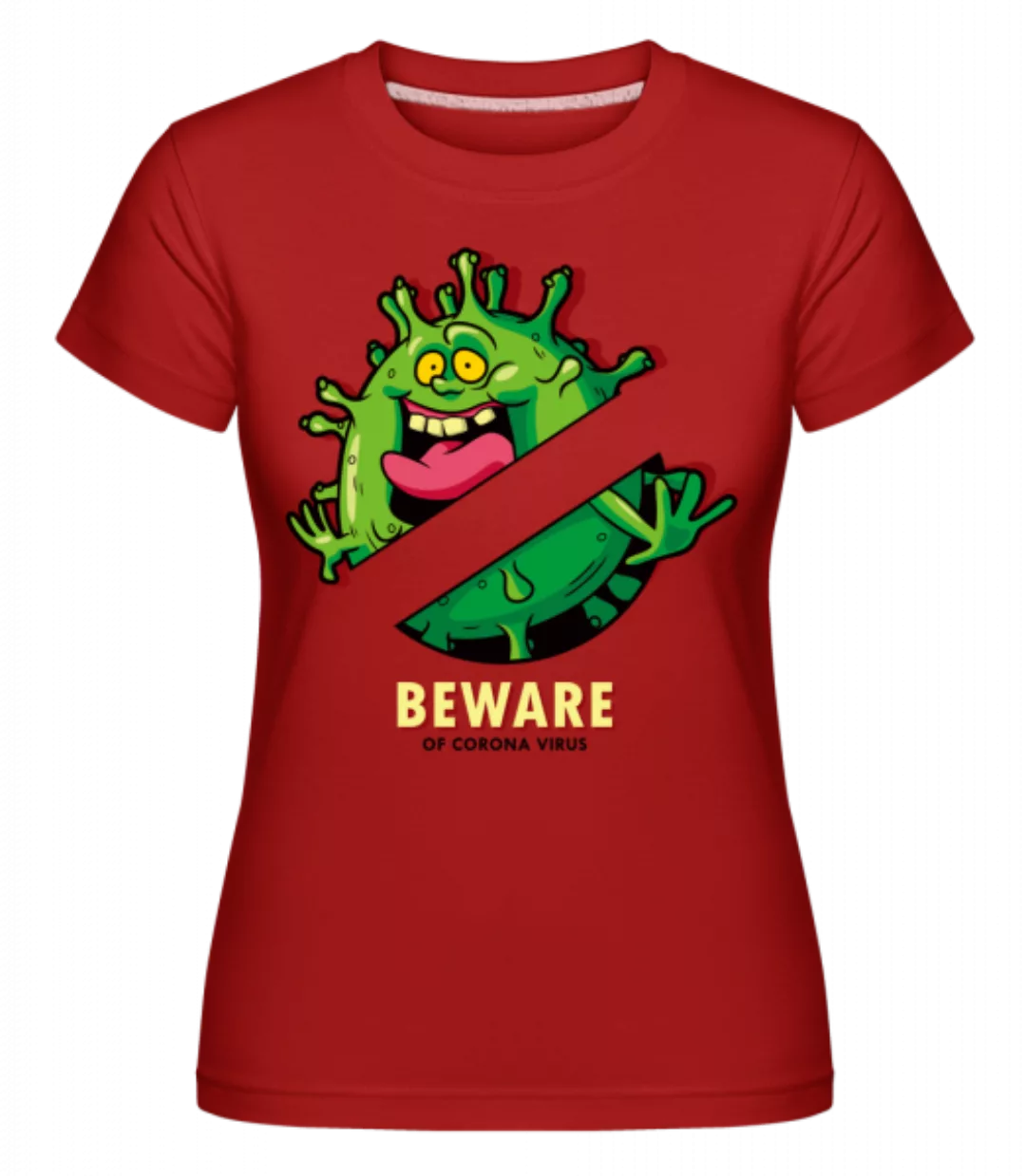 Beware · Shirtinator Frauen T-Shirt günstig online kaufen