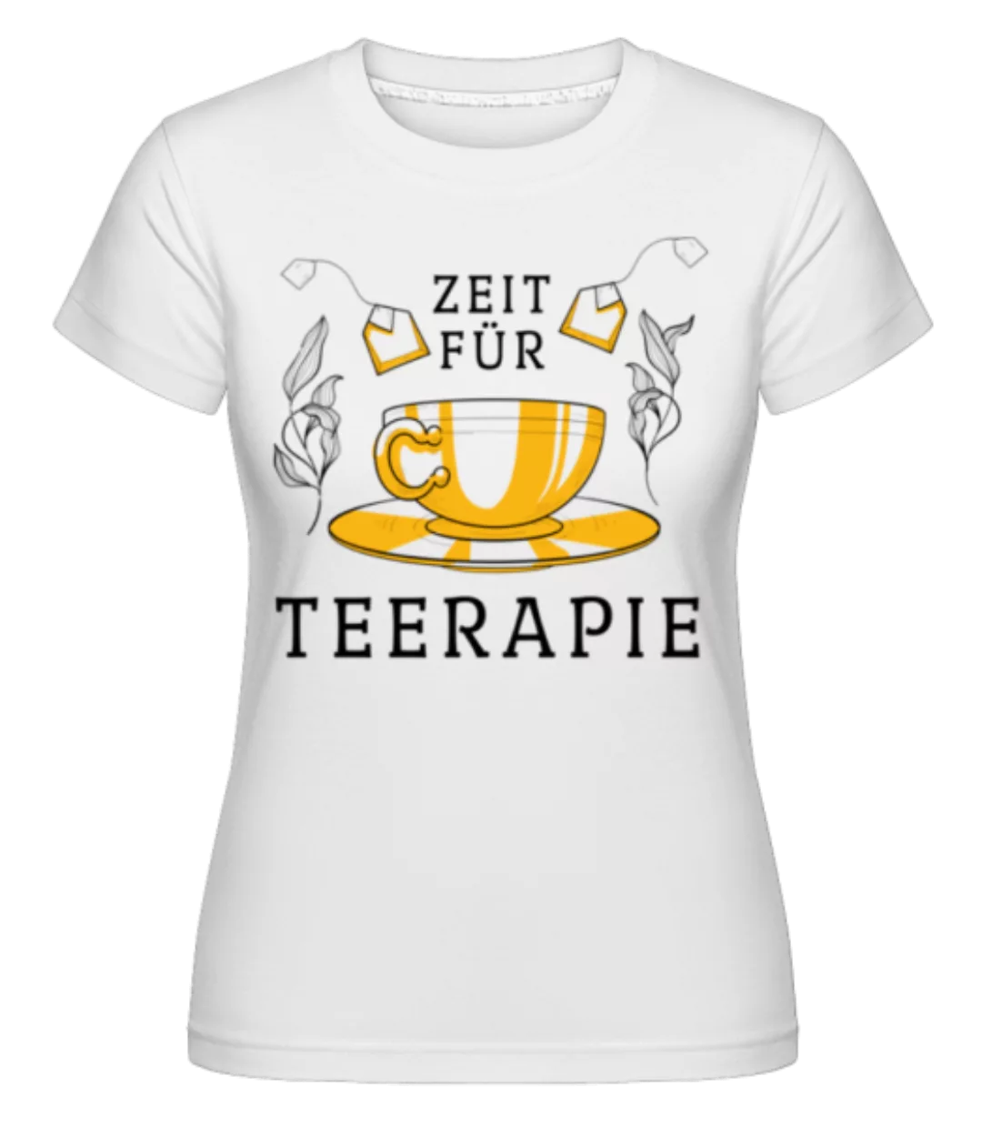 Zeit Für Teerapie · Shirtinator Frauen T-Shirt günstig online kaufen