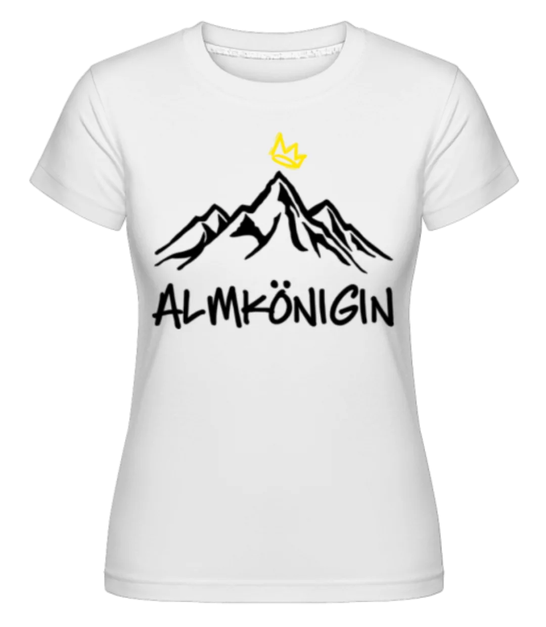 Almkönigin · Shirtinator Frauen T-Shirt günstig online kaufen