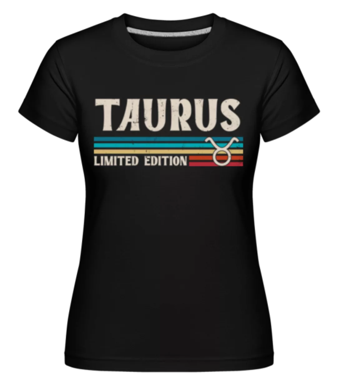 Sternzeichen Taurus Limited · Shirtinator Frauen T-Shirt günstig online kaufen