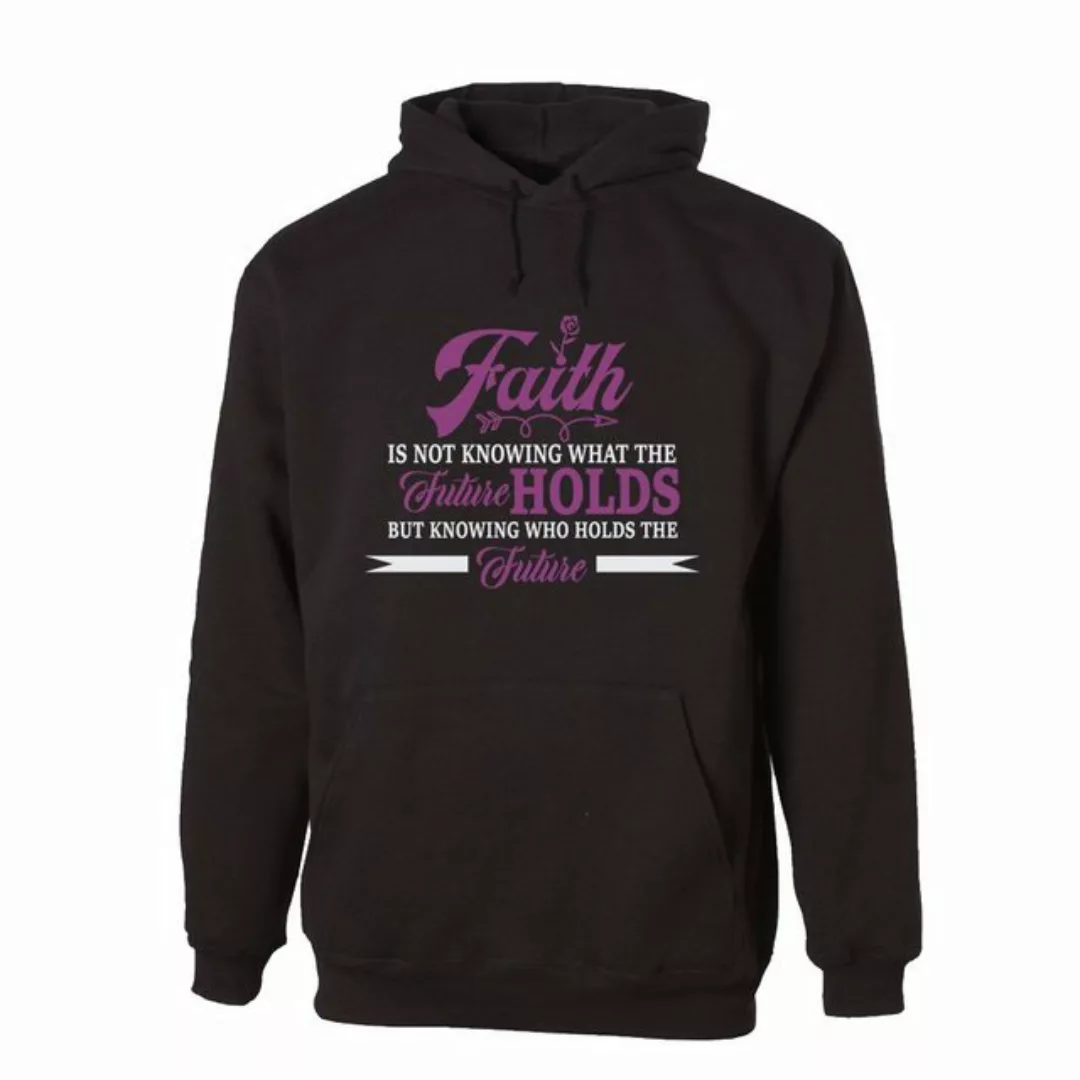 G-graphics Hoodie Faith is ... knowing who holds the Future Unisex, mit Fro günstig online kaufen