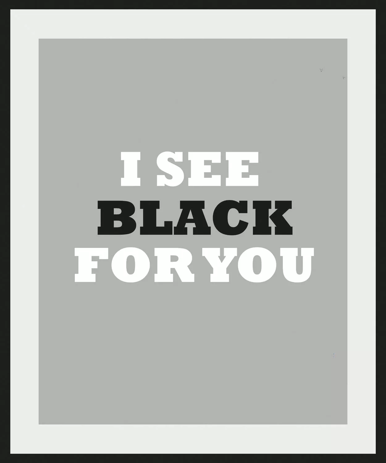 queence Bild "I SEE BLACK FOR YOU", Schriftzug, (1 St.) günstig online kaufen