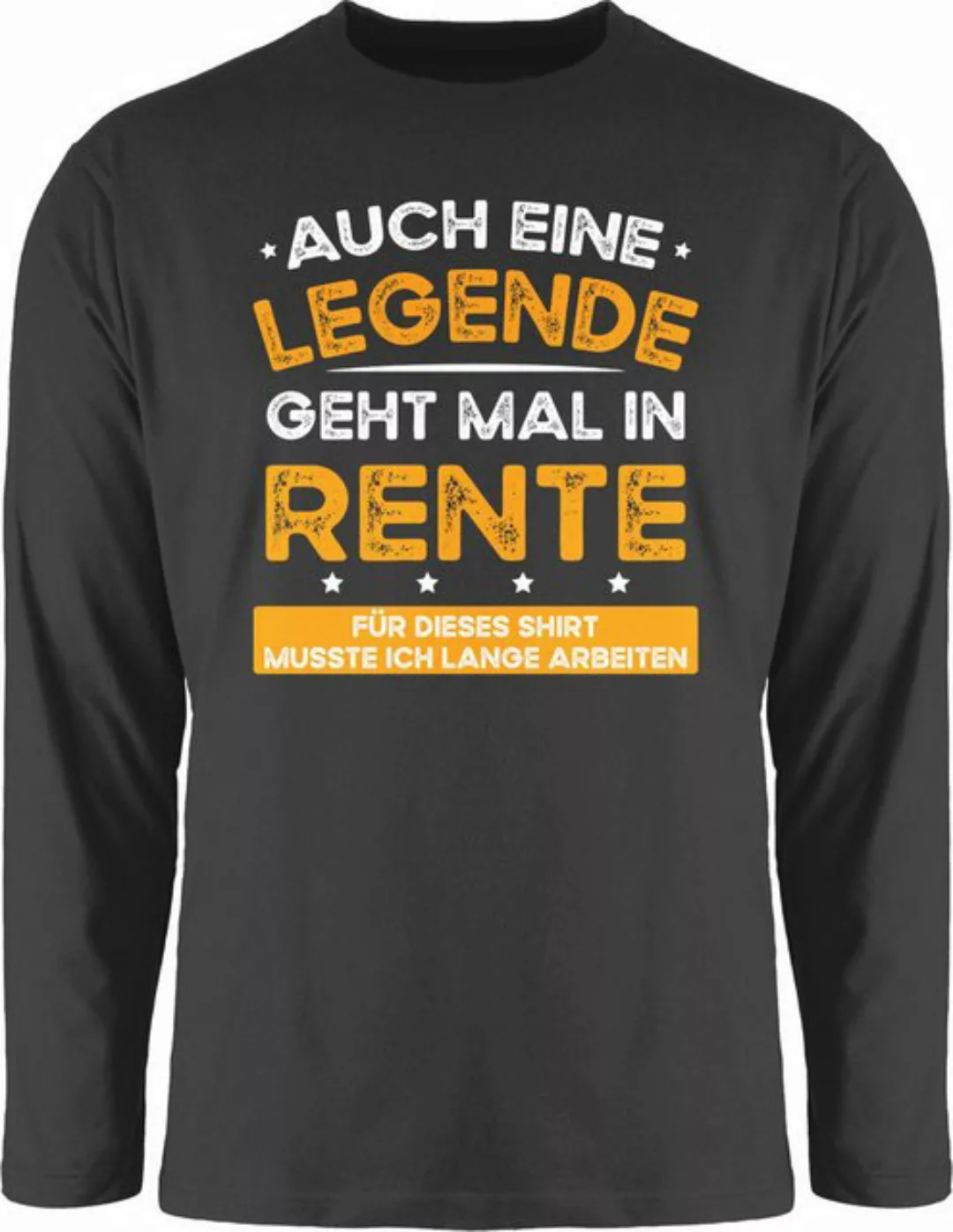 Shirtracer Rundhalsshirt Auch eine Legende geht mal in Rente Rentner Rente günstig online kaufen