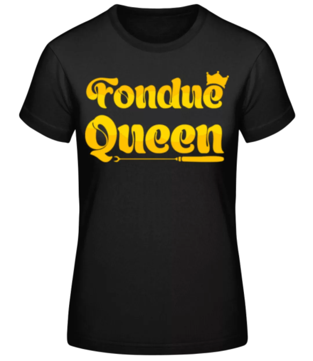 Fondue Queen · Frauen Basic T-Shirt günstig online kaufen