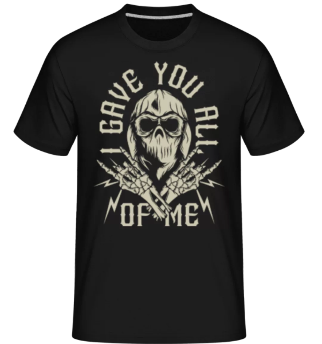 Gave You All Of Me · Shirtinator Männer T-Shirt günstig online kaufen