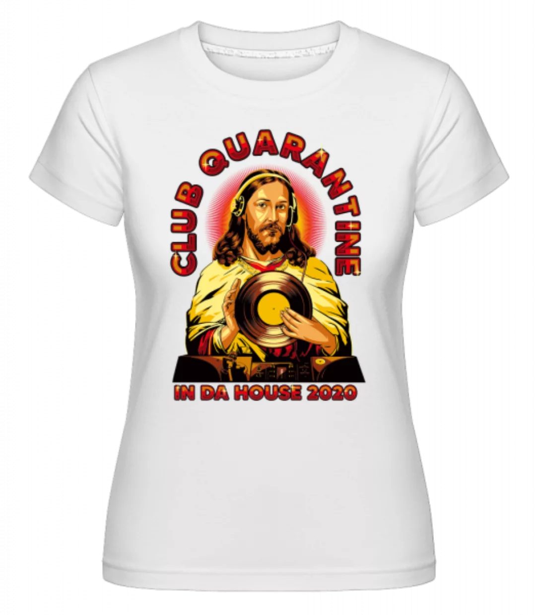 Club Quarantine · Shirtinator Frauen T-Shirt günstig online kaufen