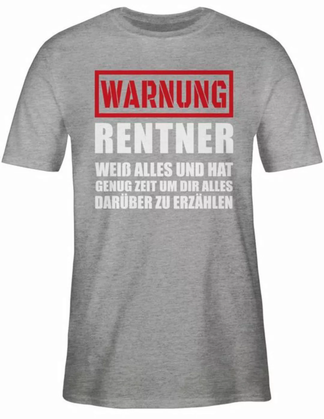 Shirtracer T-Shirt Warnung Rentner der alles weiß I Geschenkideen Rentner R günstig online kaufen