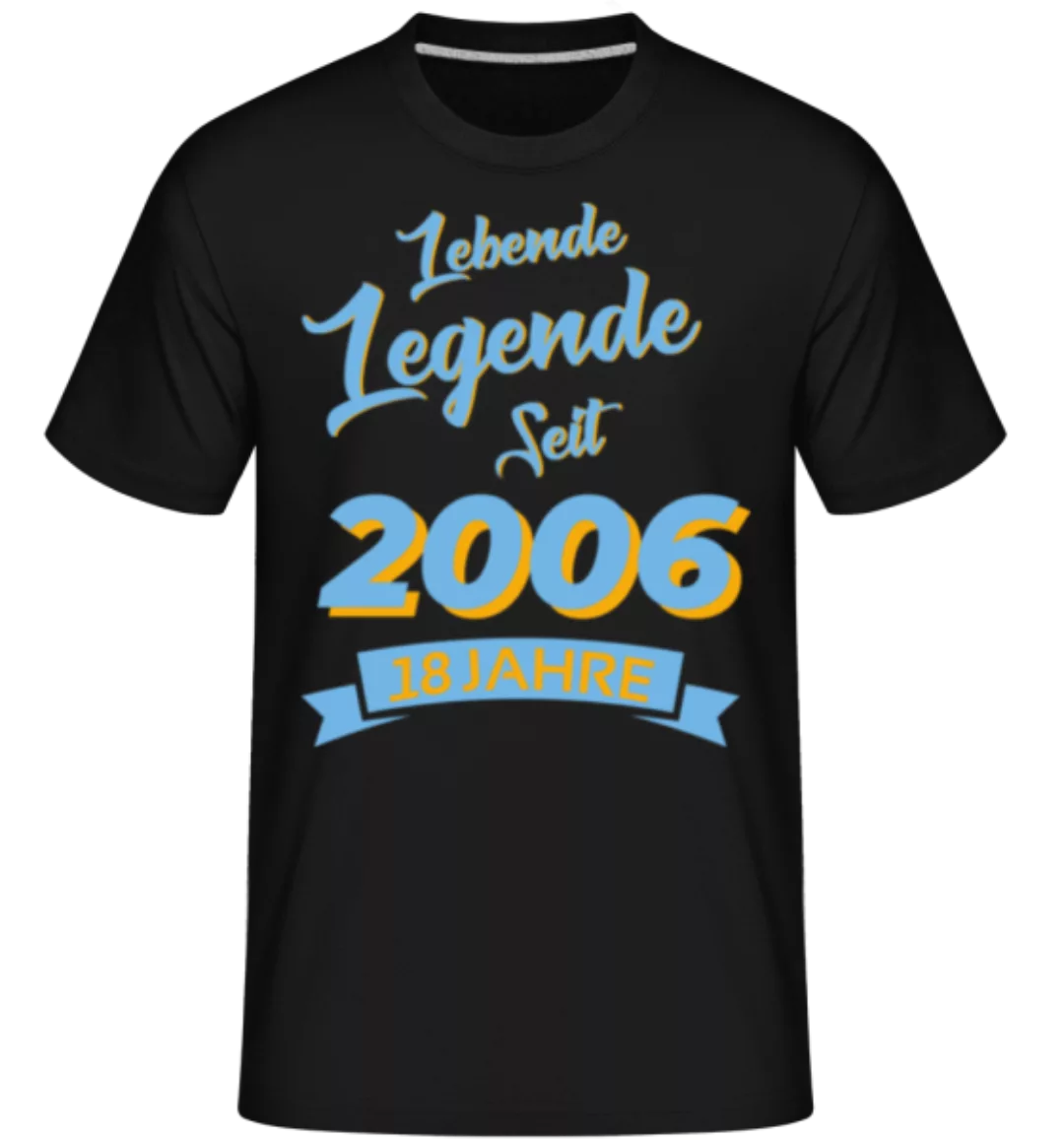 18 Lebende Legende 2006 · Shirtinator Männer T-Shirt günstig online kaufen
