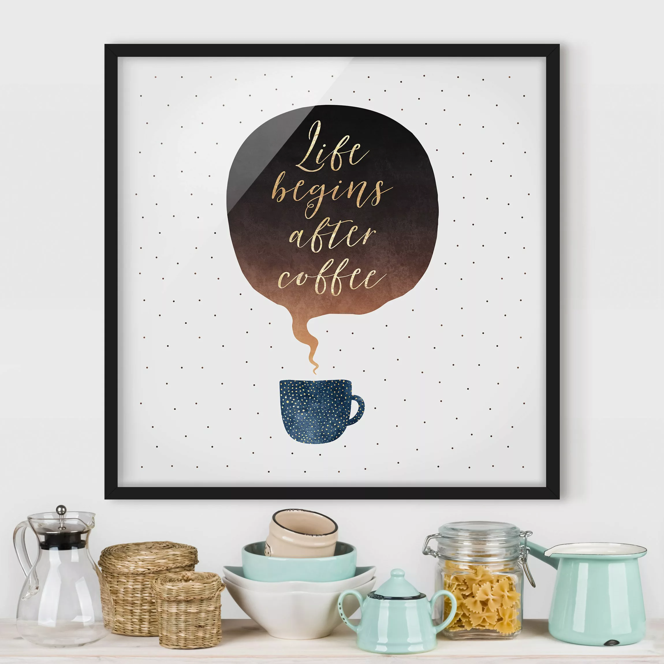 Bild mit Rahmen Küche - Quadrat Life Begins After Coffee Punkte günstig online kaufen