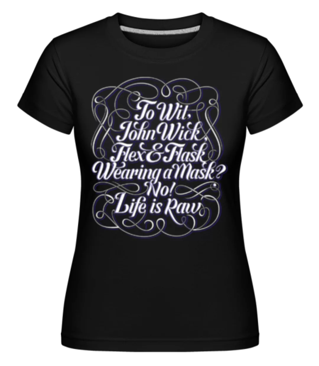 To Wit, John Wick · Shirtinator Frauen T-Shirt günstig online kaufen