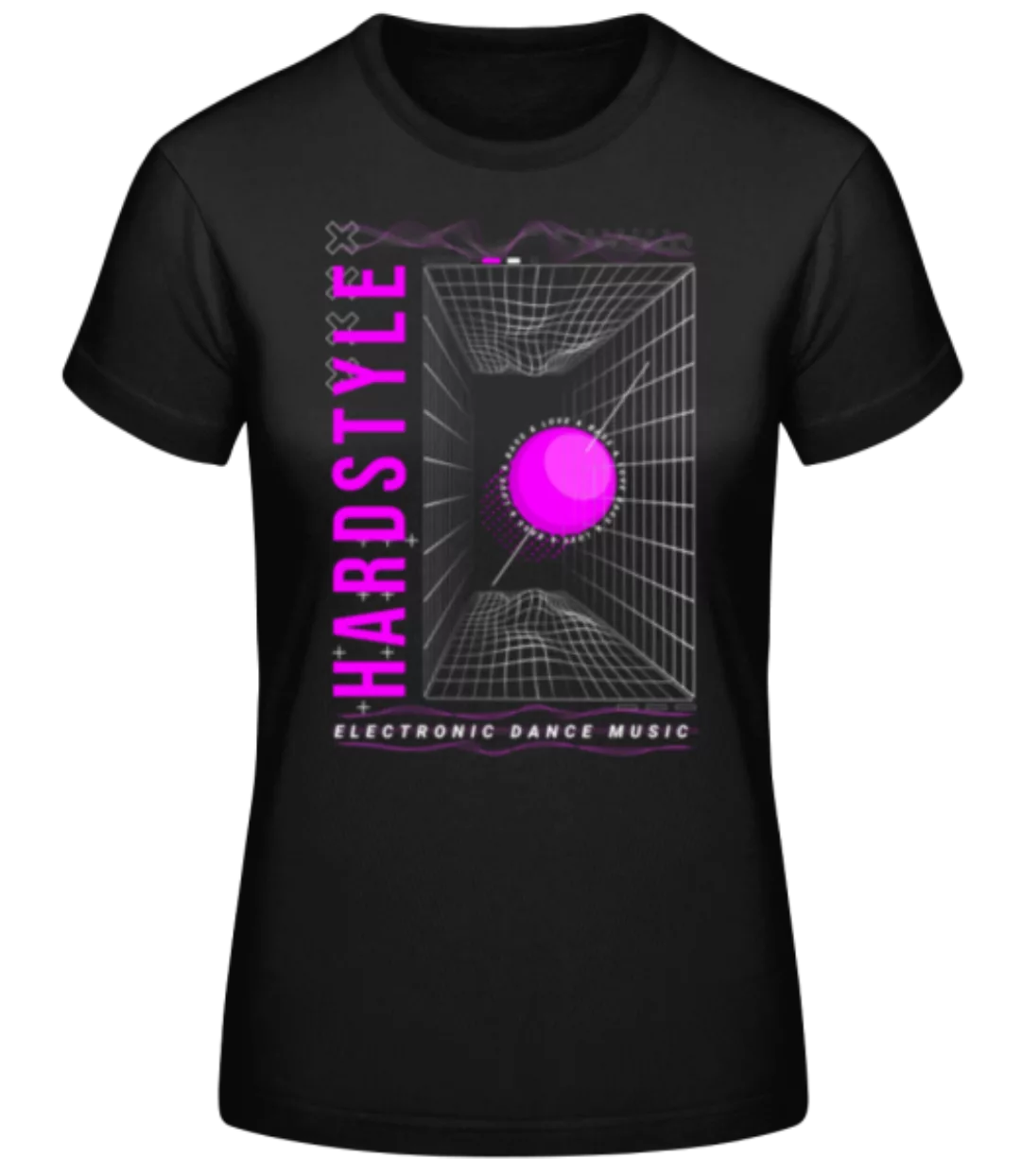 Hardstyle Dance Music · Frauen Basic T-Shirt günstig online kaufen