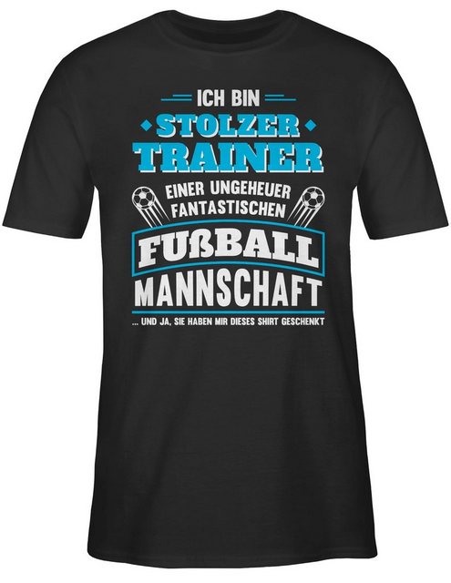 Shirtracer T-Shirt Stolzer Trainer einer fantastischen Fußballmannschaft Fu günstig online kaufen