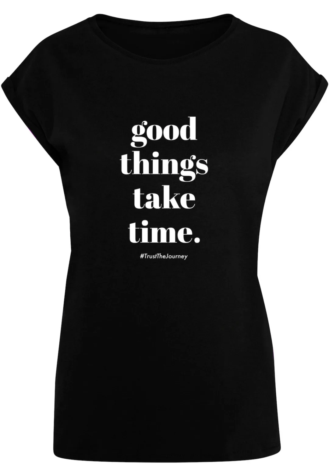 Merchcode T-Shirt "Merchcode Damen Ladies Good Things Take Time T-Shirt" günstig online kaufen