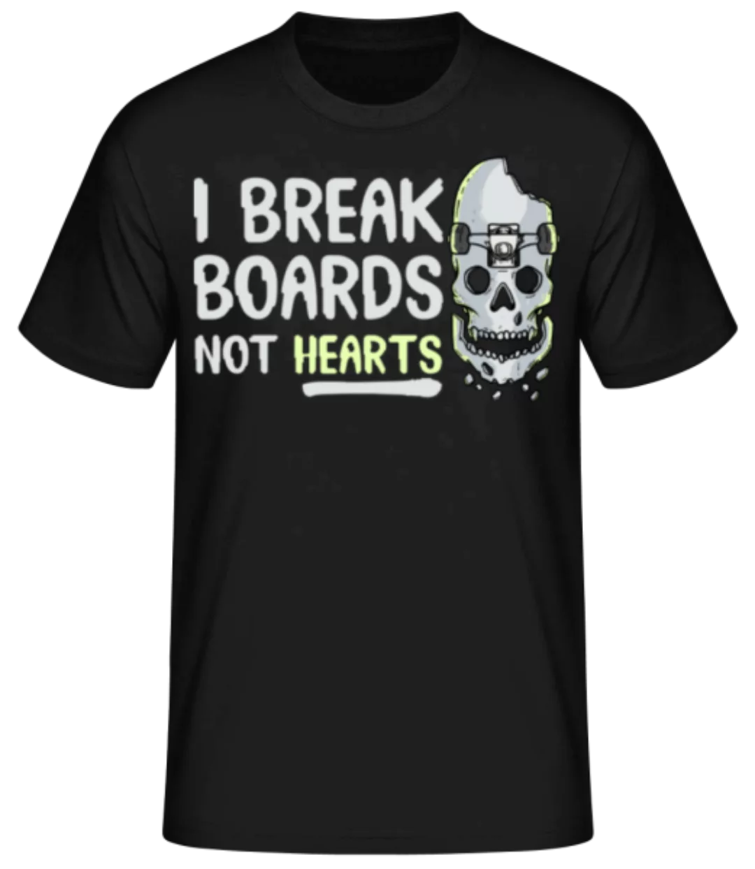 Break Boards Not Hearts · Männer Basic T-Shirt günstig online kaufen