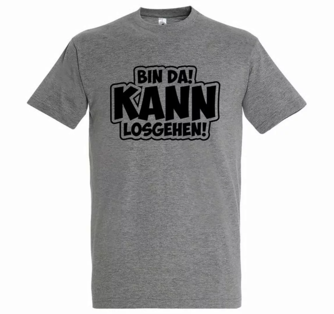 Youth Designz T-Shirt BIN DA! Kann Los Gehen! Herren Shirt mit Motivation S günstig online kaufen