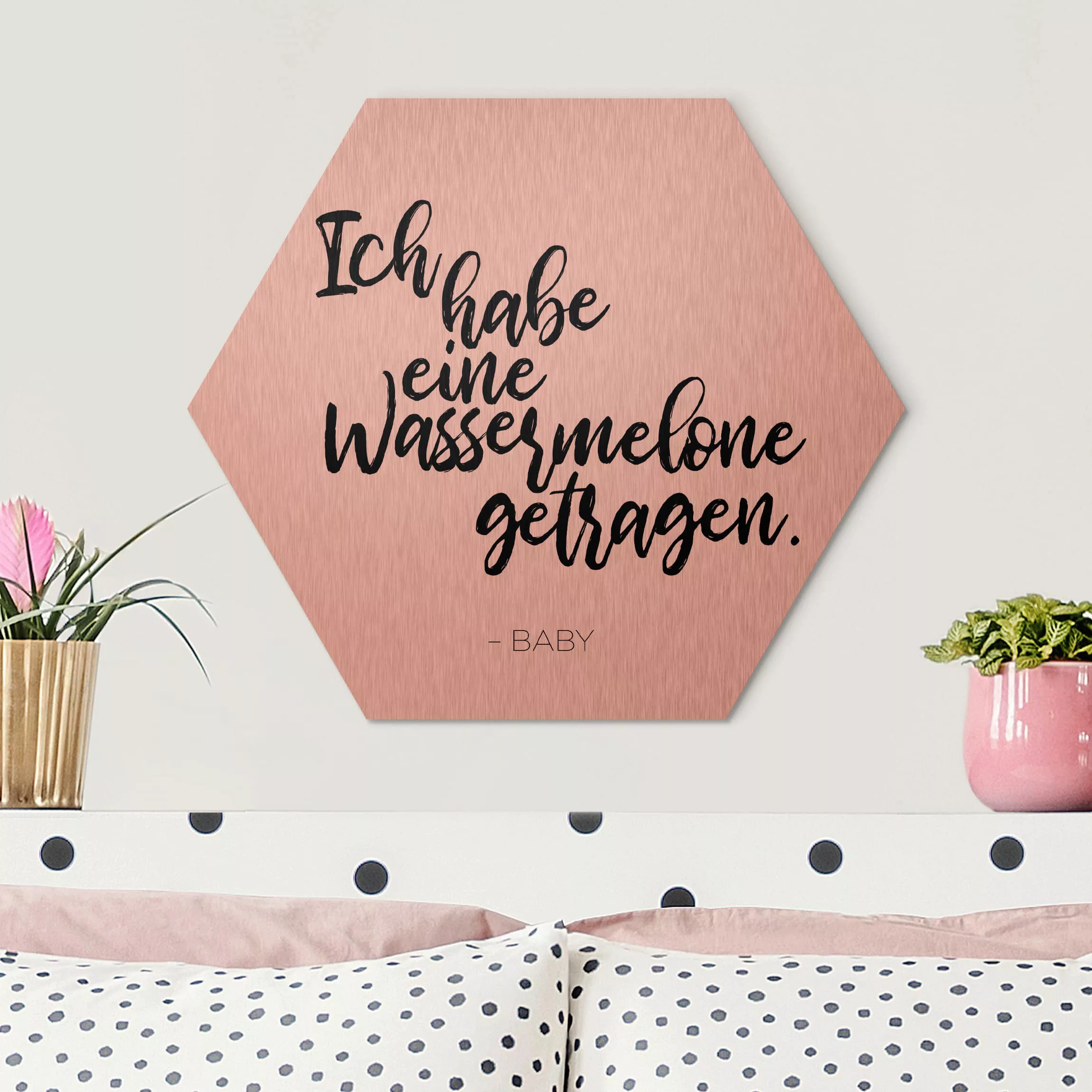 Hexagon-Alu-Dibond Bild Spruch Ich habe eine Wassermelone getragen günstig online kaufen