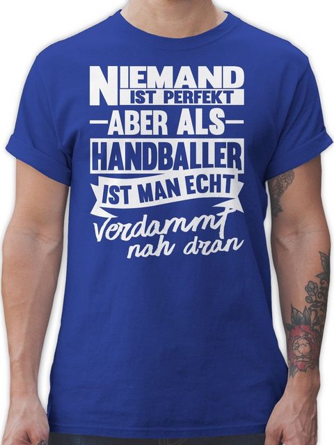 Shirtracer T-Shirt Niemand ist perfekt aber als Handballer ist man echt ver günstig online kaufen