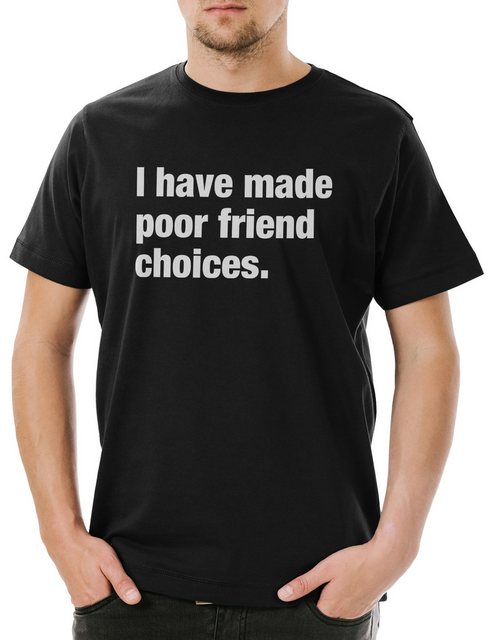 Urban Backwoods Print-Shirt I Have Made Poor Friend Choices Herren T-Shirt günstig online kaufen