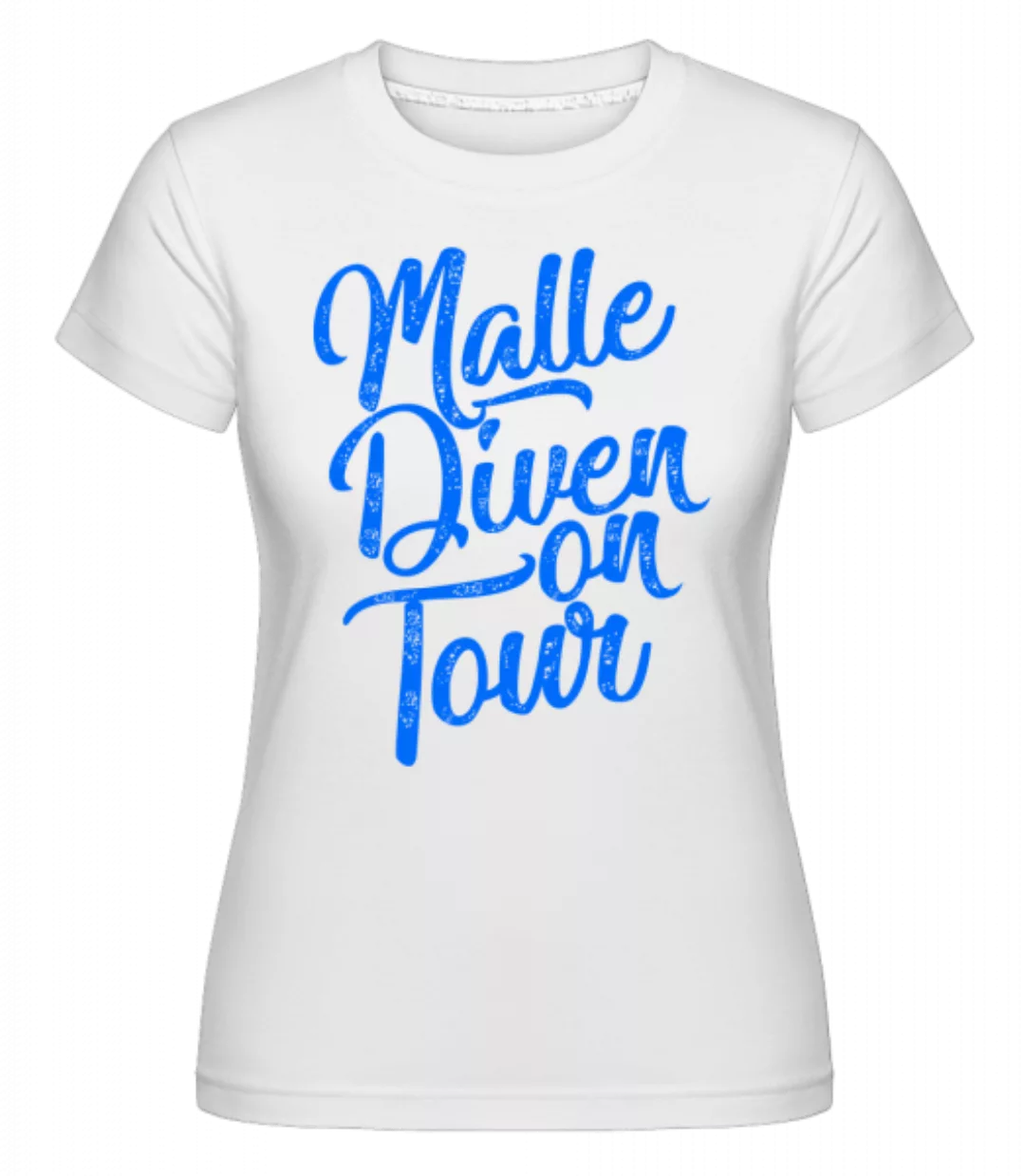 Malle Diven On Tour · Shirtinator Frauen T-Shirt günstig online kaufen