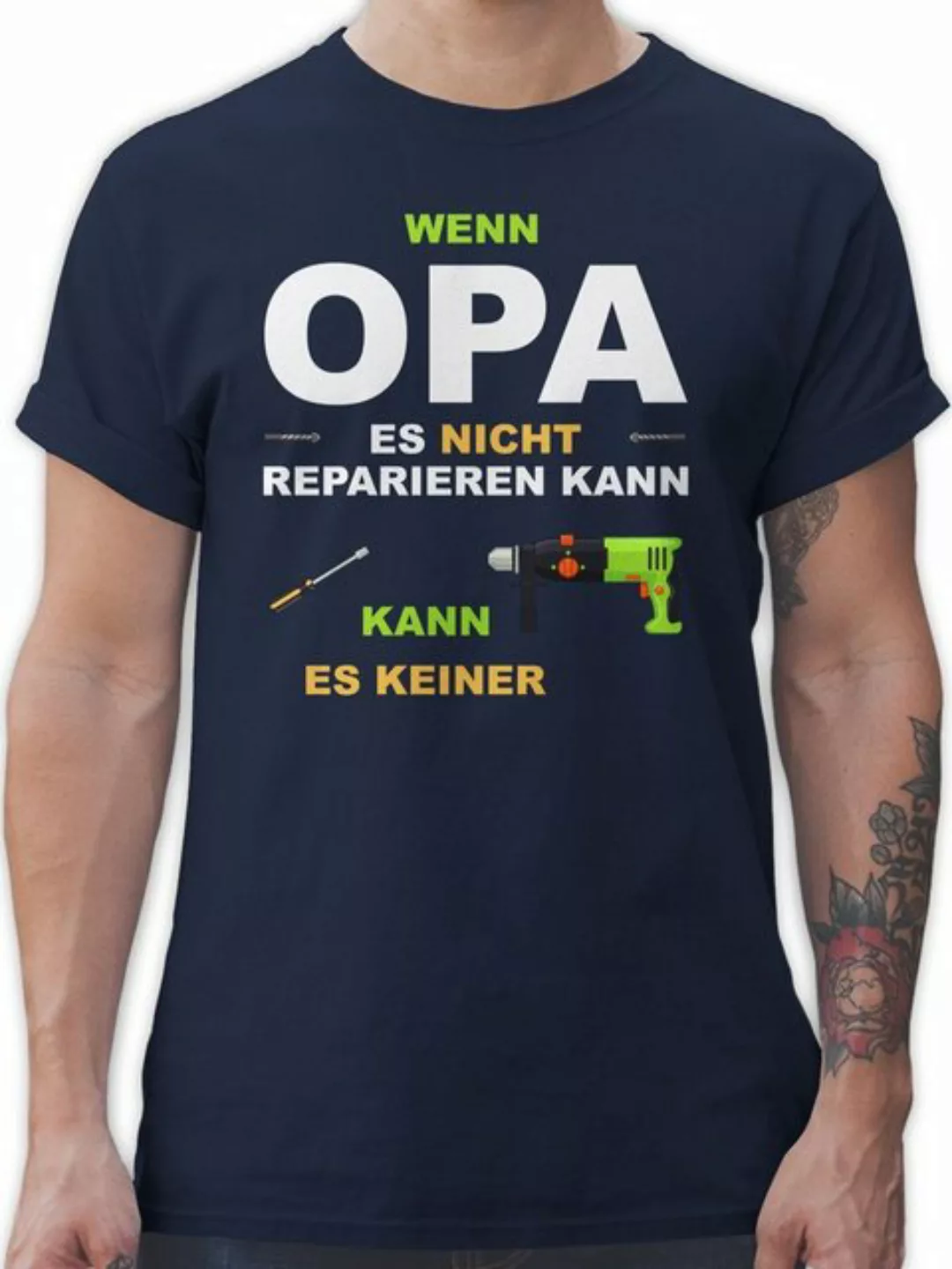 Shirtracer T-Shirt Wenn Opa es nicht reparieren kann kann es keiner Opa Ges günstig online kaufen