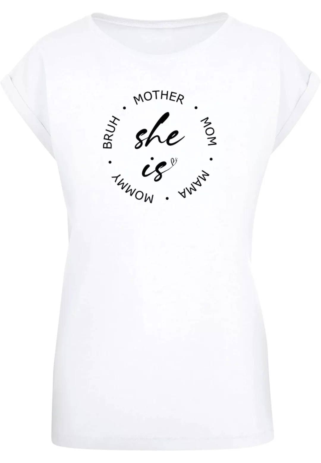 Merchcode T-Shirt "Merchcode Damen Ladies Mothers Day - She is T-Shirt" günstig online kaufen