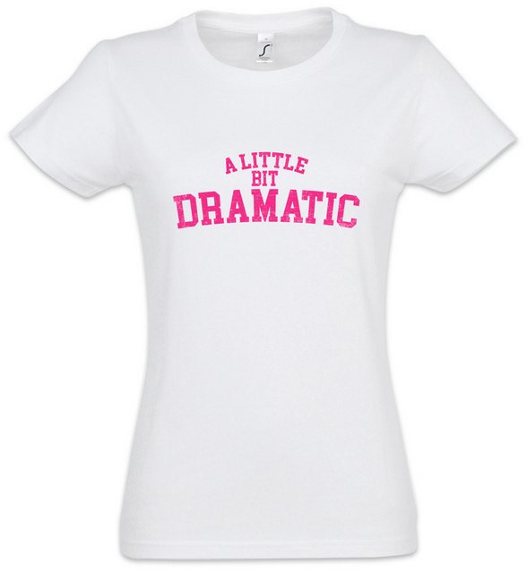 Urban Backwoods Print-Shirt A Little Bit Dramatic Damen T-Shirt Fun Shirt D günstig online kaufen