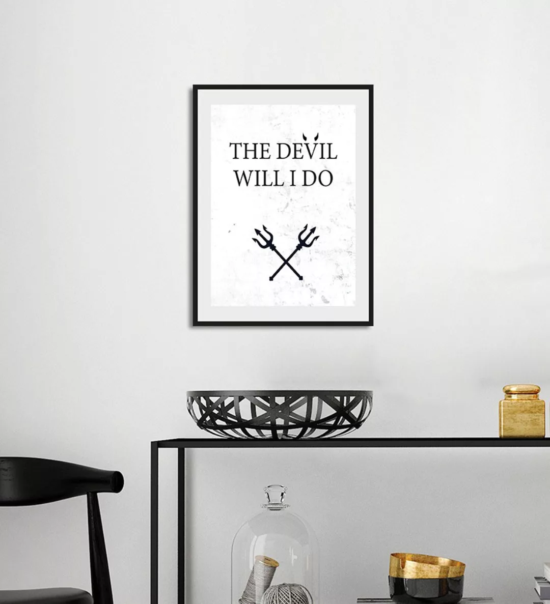queence Bild »THE DEVIL WILL I DO«, Schriftzug-Humor-Sprüche & Texte-Schwar günstig online kaufen