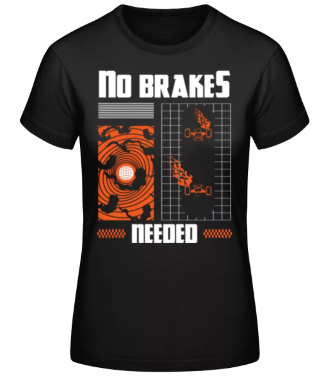 No Brakes · Frauen Basic T-Shirt günstig online kaufen